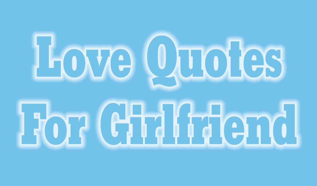 10 Extremely Love Quotes For Girlfriend