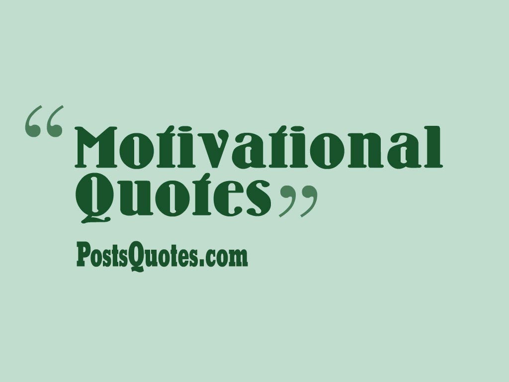 Short Motivational Quotes - Posts Quotes